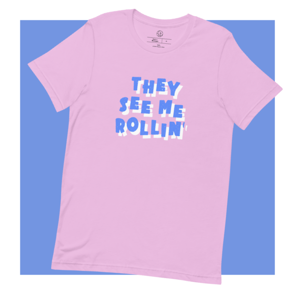 Lilac They See Me Rollin' T-Shirt